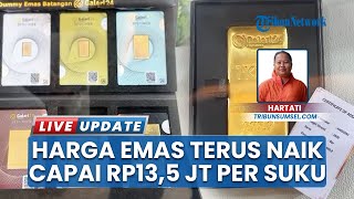 Harga Emas di Palembang Terus Naik Sentuh Angka Rp 13,6 Juta Per Suku Buat Warga Antusias Nabung
