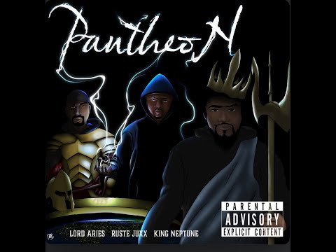 King Neptune & Lord Aries Ft. Ruste Juxx - PANTHEON