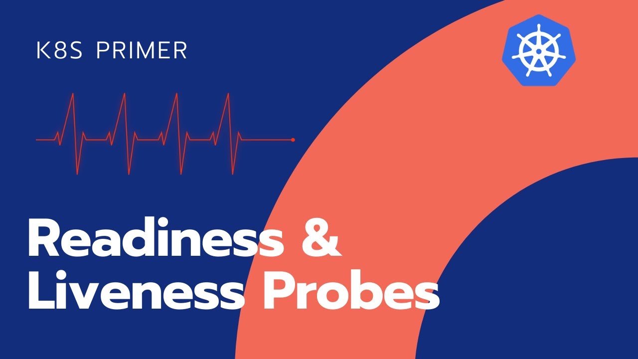 Readiness & Liveness Probes | Robust and Resilient apps in Kubernetes | Tech Primers