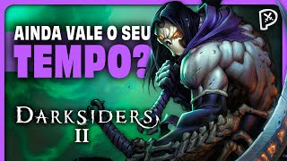 DARKSIDERS 2 VALE o seu TEMPO em 2024? | Saga Darksiders | Review