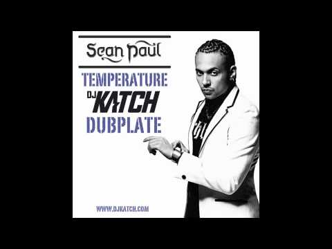 SEAN PAUL - Temperature (DJ KATCH Dubplate)