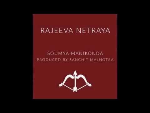 Rajeeva Netraya (Lyric Video) | ft. Soumya Manikonda | Prod. Sanchit Malhotra