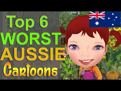Top 6 Worst Australian Cartoons