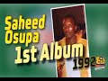 King Dr Saheed Osupa first album, pls listen to it very well, what's the title. Pls Subscribe.