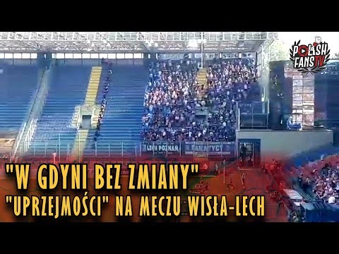 "W GDYNI BEZ ZMIANY" - "uprzejmości" na meczu Wisła - Lech [LQ] (13.05.2018 r.)
