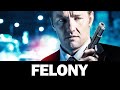 Felony | THRILLER | Drama | Crime | Full Length | Free Movie