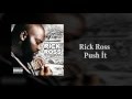 Rick Ross - Push It