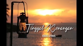Download lagu Tinggal Kenangan - Rafael Sitorus (Cover Lyric Mata Lyric) mp3