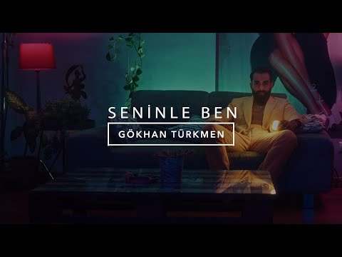 Seninle Ben - Gökhan Türkmen