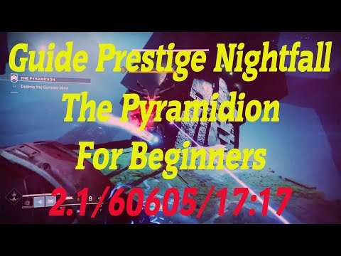 Guide Prestige Nightfall The Pyramidion For Beginners With Commentary