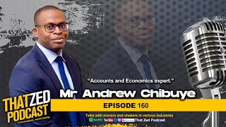 |TZP Ep160| Andrew Chibuye on new Kwacha notes; Impact of USAID cutting aid; Mining in Zambia; etc