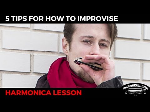 Blues Harmonica Lesson - 5 Tips For How To Improvise On Harmonica