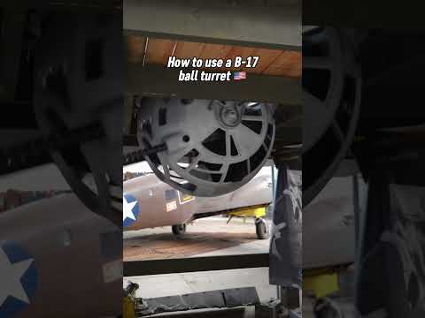 Using the B-17 ball turret
