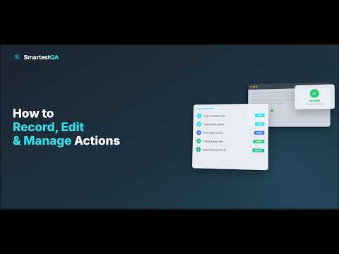 How to Record, Edit and Manage Actions