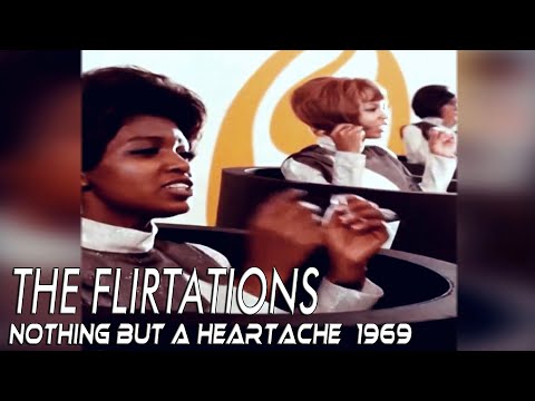 The Flirtations   Nothing But a Heartache (AI Remastered & Upscaled &  HQ Sound ) 1969 HD