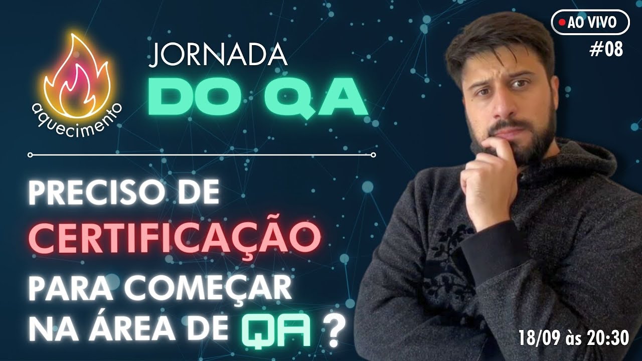Certificação é obrigatória para conseguir o 1º emprego em QA? | Aquecimento 🔥 Jornada QA #08