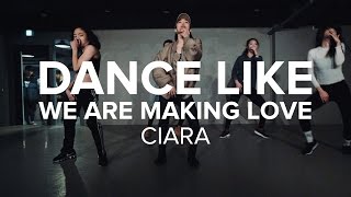 Dance Like We Are Making Love - Ciara / Lia Kim Choreography