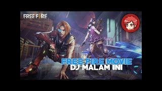 Download lagu Free Fire Movie 2019 | DJ Malam ini mp3