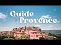 ULTIMATE GUIDE To PROVENCE Uncovering The Best Villages Towns In The South Of France
