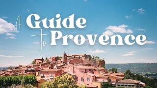ULTIMATE GUIDE to PROVENCE 🇫🇷 Uncovering the Best Villages & Towns in The South of France