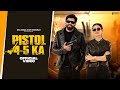 Pistol 4 5 Ka Official Video Masoom Sharma Shivani Yadav New Haryanvi Songs Haryanavi 2025