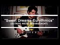 "Sweet Dreams-Eurythmics" Cover (Octavio Nieto ...