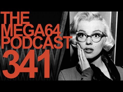 MEGA64 PODCAST: EPISODE 341