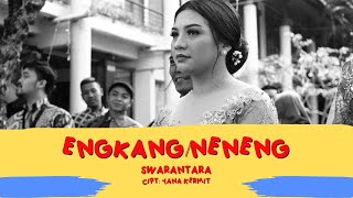 Download lagu ENGKANG - SWARANTARA mp3