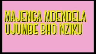 MAJENGA MDENDELA UJUMBE BHO NZIKU BY MSAMBAZAJI LUFUNZA MANYANDA 