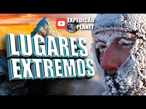 10 most extreme places in the world
