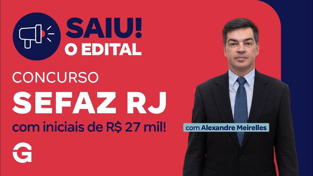 Concurso Sefaz RJ | Saiu o Edital com Iniciais de R$ 27 mil!