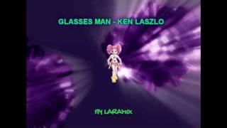 GLASSES MAN - KEN LASZLO