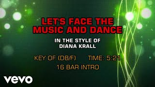 Diana Krall - Let&#39;s Face The Music And Dance (Karaoke)