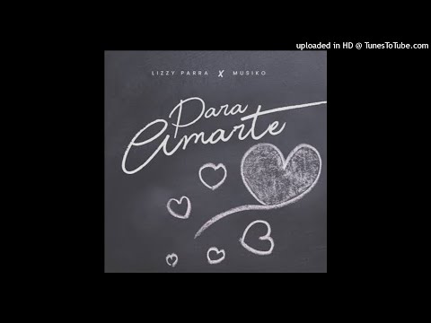 Lizzy Parra - Para Amarte Ft. Musiko