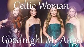 Goodnight my angel - Celtic Woman