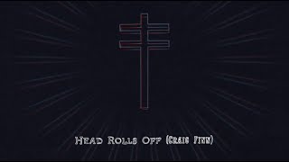 Head Rolls Off Music Video