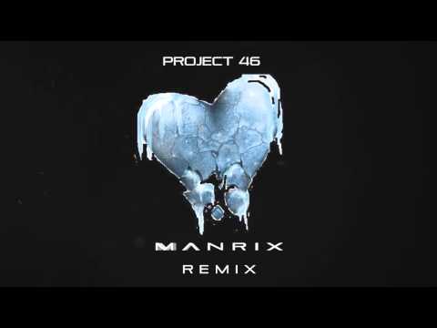 Project 46 - Cold Hearts (Manrix Remix)