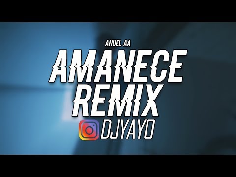 AMANECE (REMIX) ✘ DJ YAYO ????