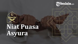 Bacaan Niat Puasa Asyura