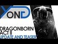 Dragonborn - Act II Movie Update + Teaser! 