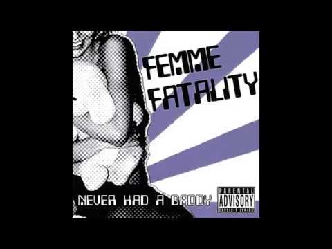 Femme Fatality - Never Had A Daddy (Full Album Stream)