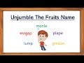 Unjumble the Fruits Name | Fruits Name | English | English Quiz #Unjumblefruitsname #English
