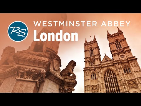 London, England: Westminster Abbey - Rick Steves’ Europe Travel Guide - Travel Bite