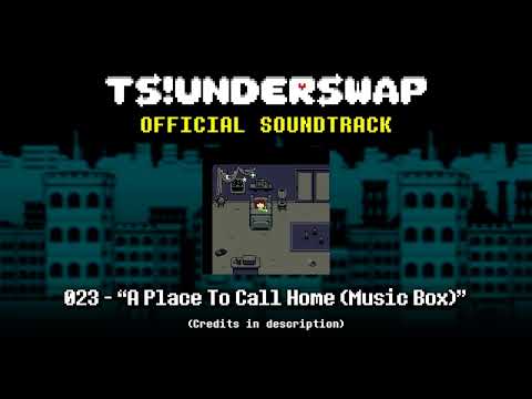 TS!UNDERSWAP Soundtrack - 023 - A Place To Call Home (Music Box)