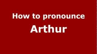 How to pronounce Arthur