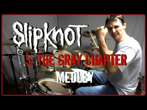 SLIPKNOT MEDLEY - .5: The Gray Chapter