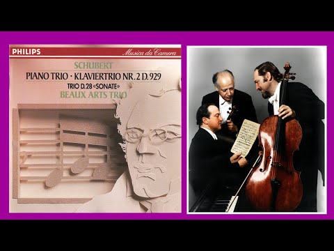 SCHUBERT - Piano Trio In EFlat, D.929 & Piano Trio In One Movement In B Flat, D.28 ~ Beaux Arts Trio