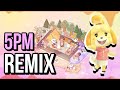 Animal Crossing: New Horizons - 5PM (Remix)