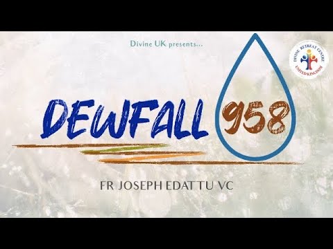 Dewfall 958 - Focus on this when you pray