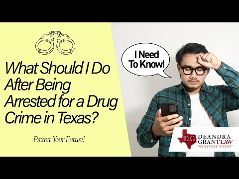 What Should I Do After Being Arrested for a Drug Crime in Texas? | Protect Your Future!
